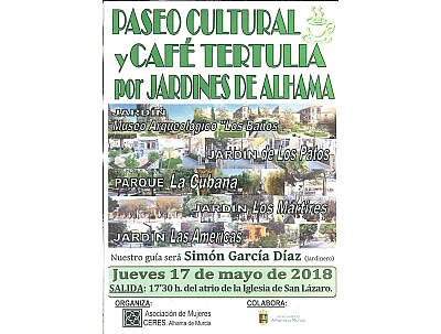 PASEO CULTURAL Y CAFÉ TERTULIA POR JARDINES DE ALHAMA PASEO CULTURAL Y CAFÉ TERTULIA POR JARDINES DE ALHAMA