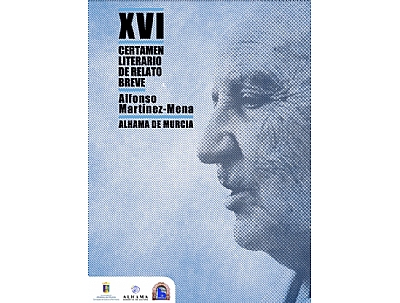 Entrega de Premios del XVI Certamen Literario de Relato Breve Alfonso Martínez-Mena Entrega de Premios del XVI Certamen Literario de Relato Breve Alfonso Martínez-Mena