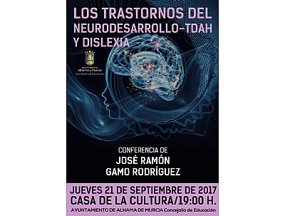 CONFERENCIA: LOS TRASTORNOS DEL NEURODESARROLLO-TDAH Y DISLEXIA CONFERENCIA: LOS TRASTORNOS DEL NEURODESARROLLO-TDAH Y DISLEXIA