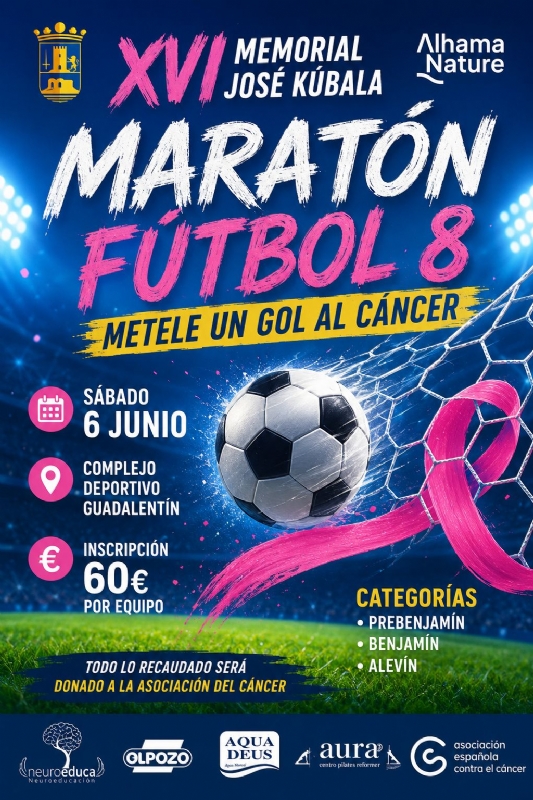 XVII MARATÓN FÚTBOL 8 Y XV MEMORIAL JOSÉ KUBALA: Métele un gol al cáncer. - 1