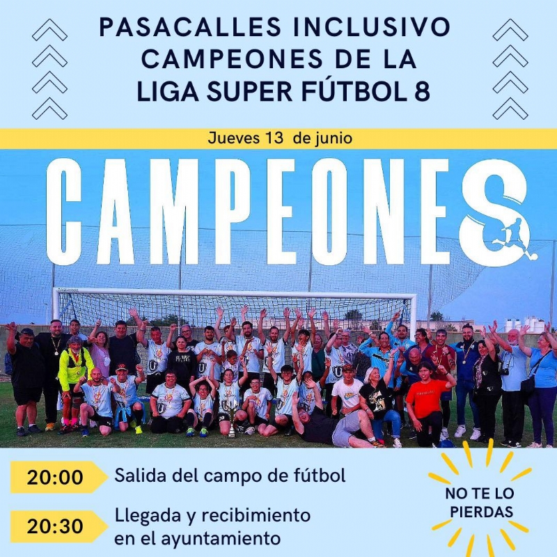 PASACALLES INCLUSIVO CAMPEONES DE LA LIGA SUPER FÚTBOL 8 - 1