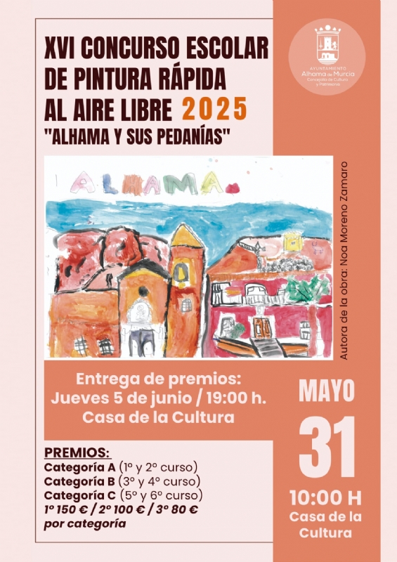 XVI CONCURSO ESCOLAR DE PINTURA RÁPIDA AL AIRE LIBRE XVI CONCURSO ESCOLAR DE PINTURA RÁPIDA AL AIRE LIBRE