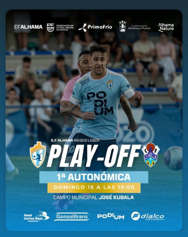 PLAY-OFF 1ª AUTONÓMICA: E.F. ALHAMA vs JUMILLA