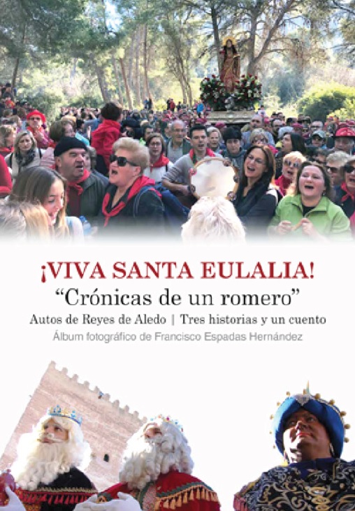 ATENCION, SUSPENDIDA--PRESENTACIÓN LIBRO: ¡VIVA SANTA EULALIA! CRÓNICAS DE UN ROMERO