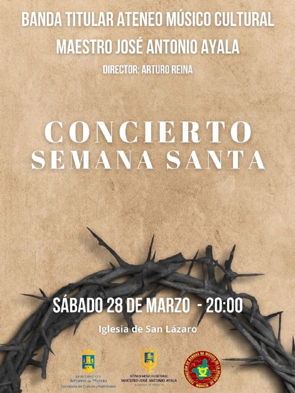CONCIERTO DE SEMANA SANTA: BANDA TITULAR DEL ATENEO MÚSICO CULTURAL MAESTRO JOSÉ ANTONIO AYALA