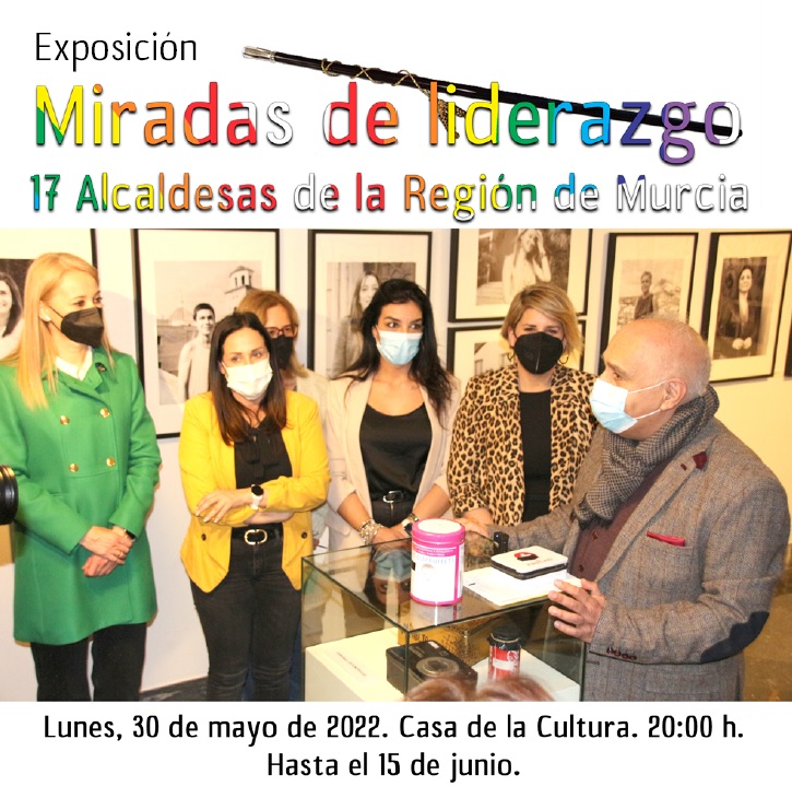 EXPOSICION: MIRADAS DE LIDERAZGO, 17 ALCALDESAS DE LA REGION DE MURCIA - 1