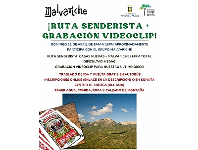 RUTA SENDERISTA Y GRABACIÓN DE VIDEOCLIP DE MALVARICHE