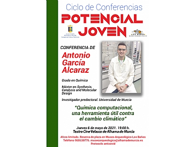 CICLO DE CONFERENCIAS POTENCIAL JOVEN: ANTONIO GARCIA ALCARAZ CICLO DE CONFERENCIAS POTENCIAL JOVEN: ANTONIO GARCIA ALCARAZ