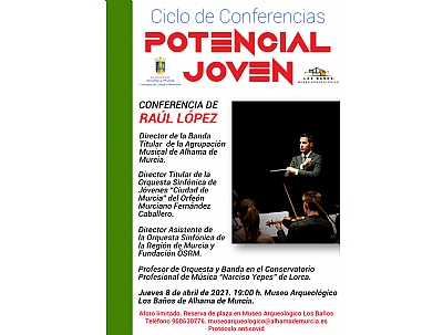 CICLO DE CONFERENCIAS POTENCIAL JOVEN: RAÚL LÓPEZ CICLO DE CONFERENCIAS POTENCIAL JOVEN: RAÚL LÓPEZ