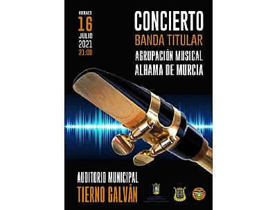 CONCIERTO DE VERANO BANDA TITULAR DE LA AGRUPACIÓN MUSICAL DE ALHAMA DE MURCIA CONCIERTO DE VERANO BANDA TITULAR DE LA AGRUPACIÓN MUSICAL DE ALHAMA DE MURCIA