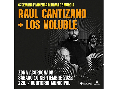 VI SEMANA FLAMENCA: Raúl Cantizano + Los Voluble.