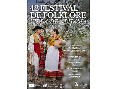 42 FESTIVAL DE FOLKLORE VILLA DE ALHAMA 42 FESTIVAL DE FOLKLORE VILLA DE ALHAMA