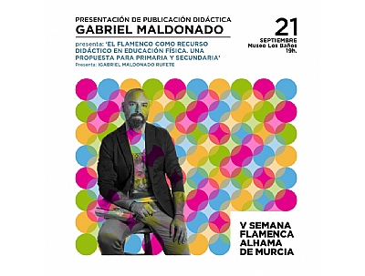 V SEMANA FLAMENCA: Presentación de publicación didáctica de Gabriel Maldonado V SEMANA FLAMENCA: Presentación de publicación didáctica de Gabriel Maldonado