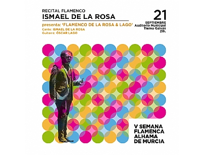 V SEMANA FLAMENCA: Recital flamenco de Ismael de la Rosa & Lago. V SEMANA FLAMENCA: Recital flamenco de Ismael de la Rosa & Lago.
