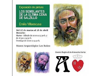 EXPOSICIÓN DE PINTURA: LOS SEMBLANTES DE LA ÚLTIMA CENA DE SALZILLO EXPOSICIÓN DE PINTURA: LOS SEMBLANTES DE LA ÚLTIMA CENA DE SALZILLO
