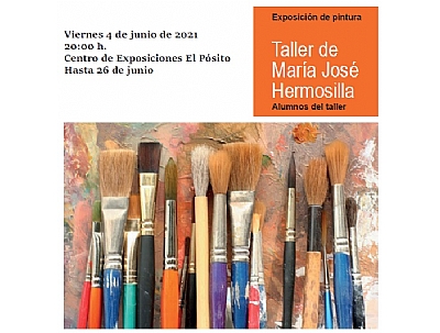 EXPOSICIÓN DE PINTURA: TALLER DE MARÍA JOSÉ HERMOSILLA EXPOSICIÓN DE PINTURA: TALLER DE MARÍA JOSÉ HERMOSILLA