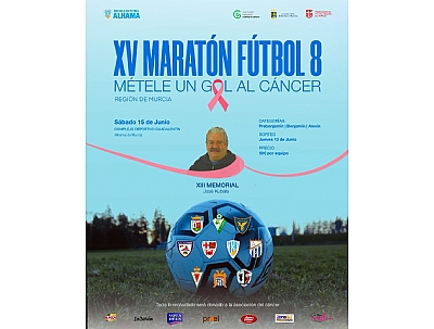 XV MARATÓN FÚTBOL 8 Y XIII MEMORIAL JOSÉ KUBALA: Métele un gol al cáncer.