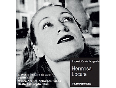 EXPOSICIÓN DE FOTOGRAFÍA: HERMOSA LOCURA EXPOSICIÓN DE FOTOGRAFÍA: HERMOSA LOCURA