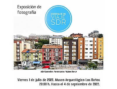 EXPOSICIÓN DE FOTOGRAFÍA: HISTORIA DE UN VIAJE SDR