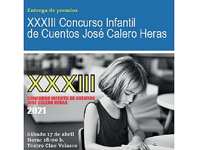 XXXIII CONCURSO INFANTIL DE CUENTOS JOSÉ CALERO HERAS 2021 XXXIII CONCURSO INFANTIL DE CUENTOS JOSÉ CALERO HERAS 2021