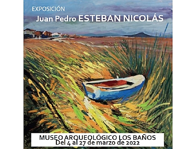 EXPOSICIÓN DE PINTURA DE JUAN PEDRO ESTEBAN NICOLÁS EXPOSICIÓN DE PINTURA DE JUAN PEDRO ESTEBAN NICOLÁS