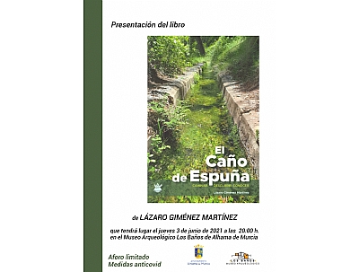 Presentación del libro 'El Caño de Espuña', de Lázaro Giménez. Presentación del libro 'El Caño de Espuña', de Lázaro Giménez.