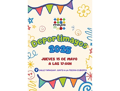 ATENCIÓN APLAZADO!! MAYOS 2025: DEPORTIMAYOS 2025 ATENCIÓN APLAZADO!! MAYOS 2025: DEPORTIMAYOS 2025