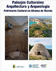 COURSE (IN SPANISH): PAISAJES CULTURALES: ARQUITECTURA Y ARQUEOLOGÍA. PATRIMONIO CULTURAL EN ALHAMA DE MURCIA (2ª EDICIÓN)