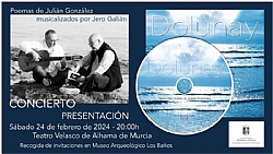 PRESENTACIÓN DEL DISCO DOLUNAY: POEMAS DE JULIÁN GONZÁLEZ MUSICALIZADOS POR JERO GALIÁN