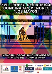 MAYOS 2025: XVII Torneo de pruebas combinadas menores Los Mayos- Memorial Óscar Sánchez Andreo