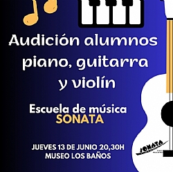 AUDICIONES FIN DE CURSO DE PIANO, GUITARRA Y VIOLÍN DE LA ESCUELA DE MÚSICA DE SONATA.