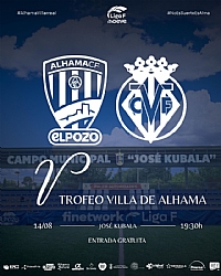 FOOTBALL MATCH 5th VILLA DE ALHAMA TOURNAMENT: ALHAMA CF ELPOZO - VILLAREAL
